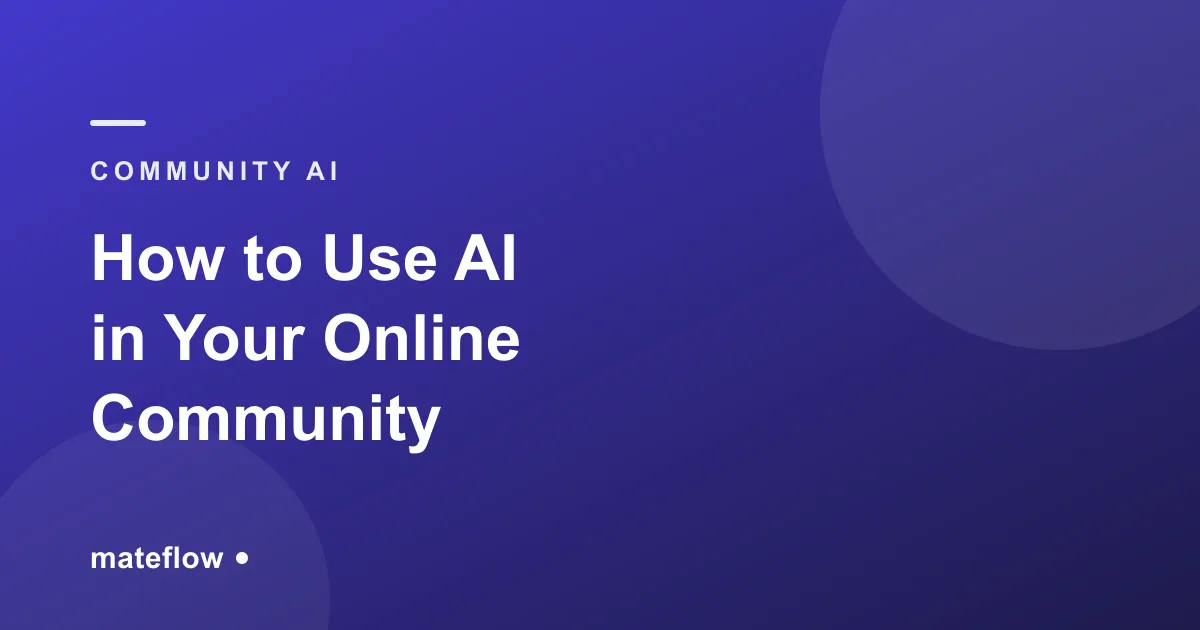 How to Use AI in Your Online Community (2026)