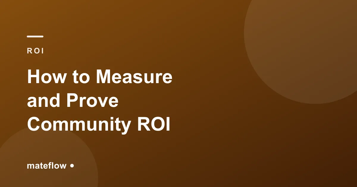 How to Measure and Prove Community ROI (2026)