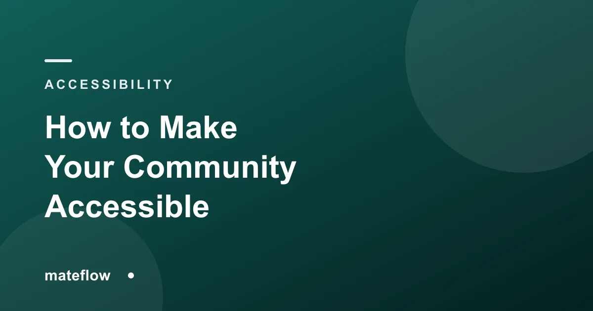 How to Make Your Online Community Accessible (2026)