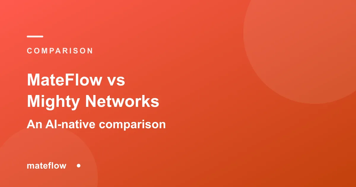 Mateflow vs Mighty Networks: An AI-Native Comparison (2026)