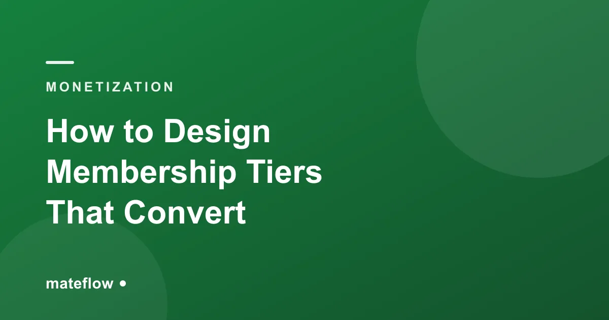 How to Design Community Membership Tiers That Convert (2026)