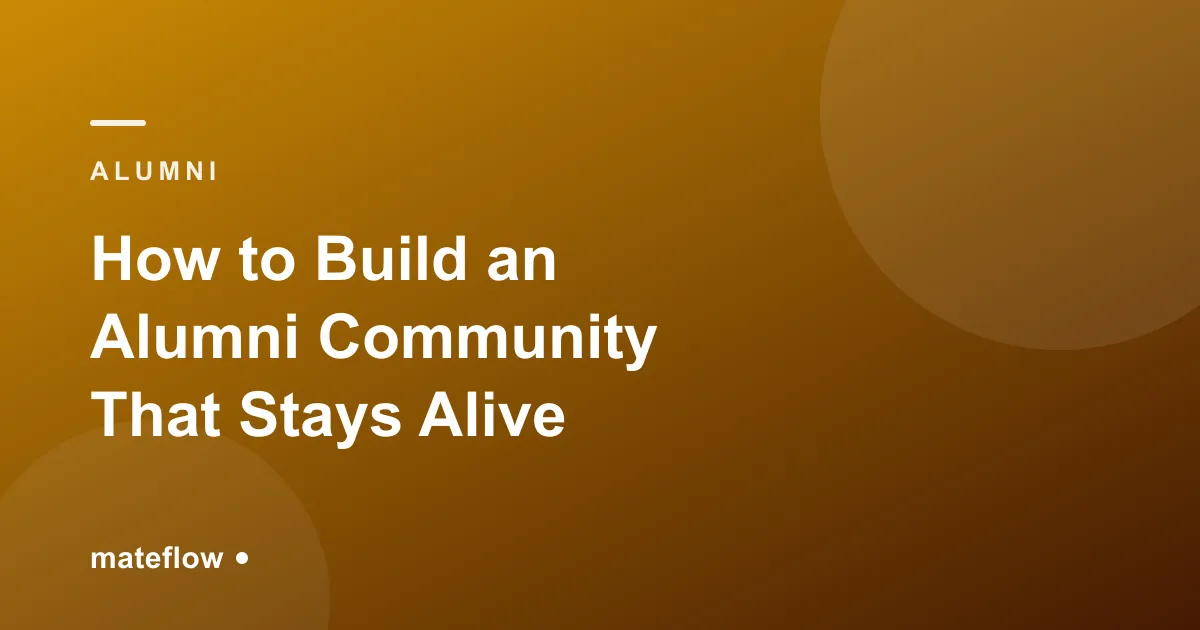 How to Build an Alumni Community That Stays Alive (2026)