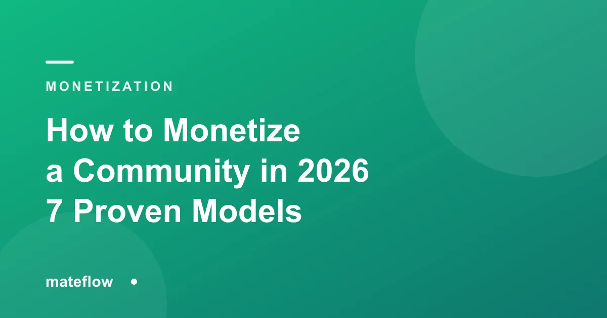 How to Monetize a Community in 2026: 7 Proven Models
