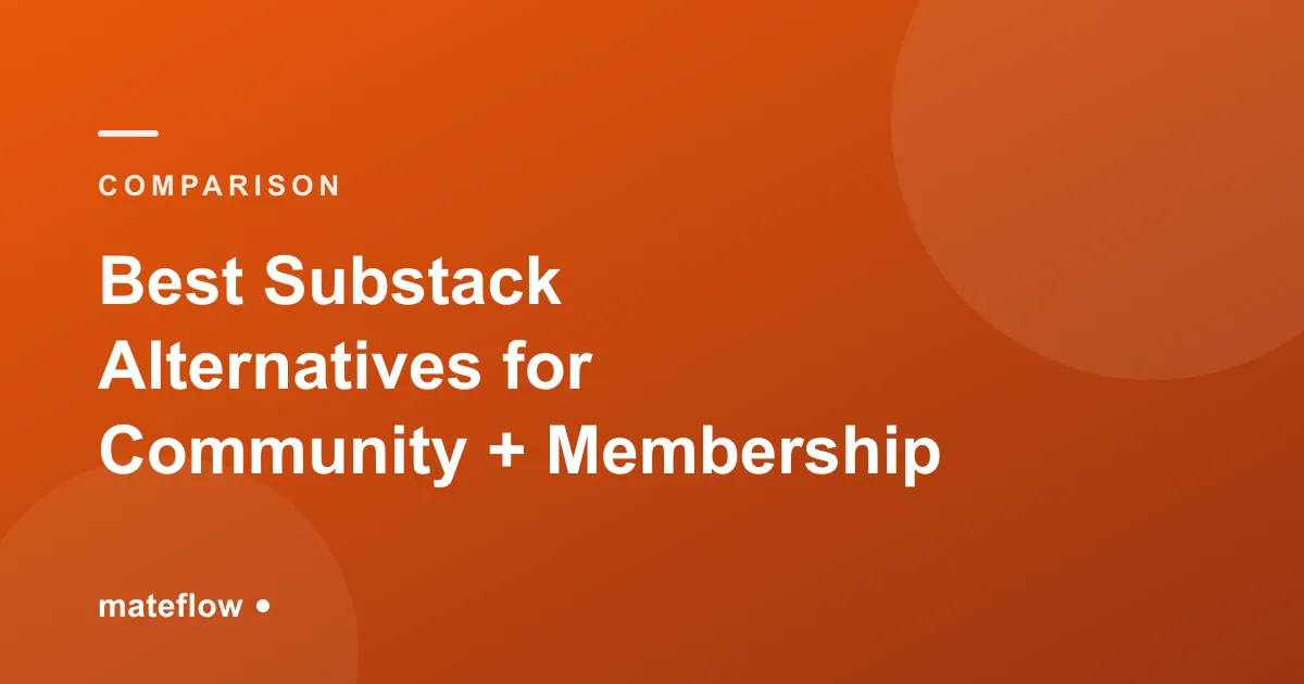 Best Substack Alternatives for Community & Membership (2026)
