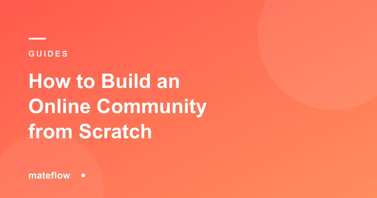 How to Build an Online Community from Scratch (2026 Guide)
