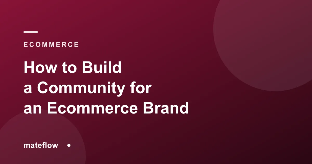 How to Build a Community for an Ecommerce Brand (2026)