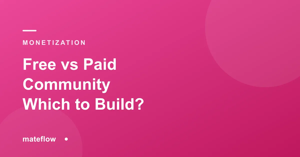 Free vs Paid Community: Which Should You Build? (2026)