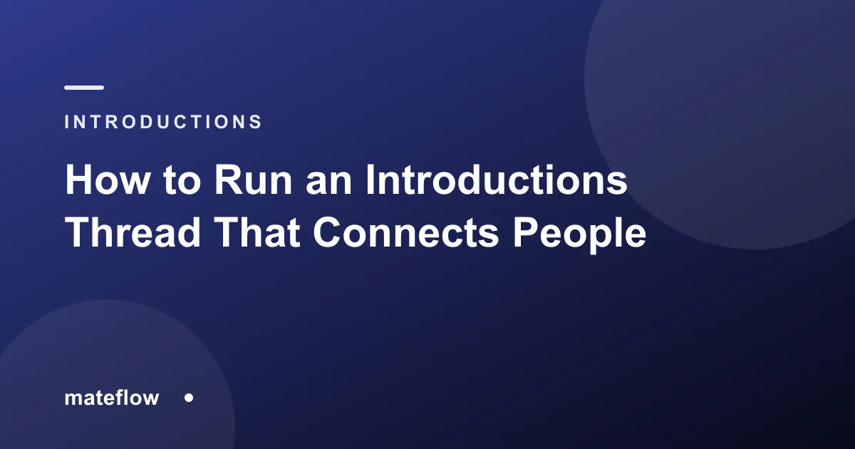How to Run an Introductions Thread That Connects People